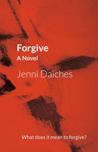 Forgive: A Novel