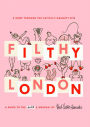 Filthy London: A romp through the capital's naughty bits