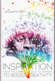 Title: Inspiration from the Common Wealth of Writers to Boost Creativity, Author: Jacqueline Smith