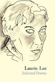 Title: Laurie Lee Selected Poems, Author: Laurie Lee