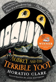 Title: Aubrey and the Terrible Yoot, Author: Horatio Clare