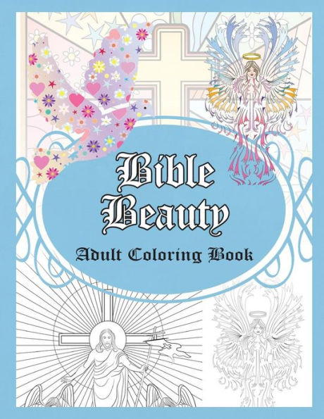 Bible Beauty: Adult Coloring Book