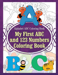 Title: Alphabet ABC Coloring Book My First ABC and 123 Numbers Coloring Book, Author: Grace Sure