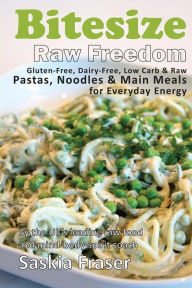Title: Bitesize: Raw Freedom Main Meals, Author: Saskia Fraser