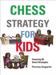 Title: Chess Strategy for Kids, Author: Thomas Engqvist