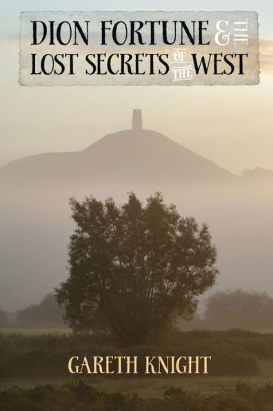 Dion Fortune and the Lost Secrets of the West