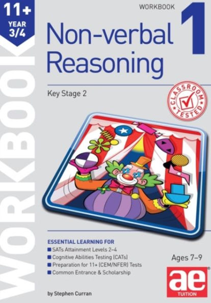 11+ Non-Verbal Reasoning Year 3/4 Workbook 1: Including Multiple Choice Test Technique