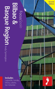 Title: Bilbao & Basque Region, 2nd edition: Includes Laguardia, Gernika, Vitoria, Lekeito, San Sebastián, Author: Andy Symington