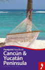 Cancun & Yucatan Peninsula Handbook