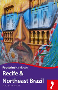 Title: Recife & Northeast Brazil Handbook, Author: Alex Robinson