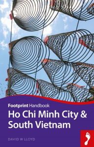 Title: Ho Chi Minh City & South Vietnam, Author: David W Lloyd