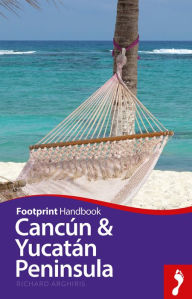 Title: Cancun & Yucatan Peninsula, Author: Richard Arghiris