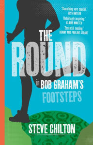 Title: The Round: In Bob Graham's Footsteps, Author: Steve Chilton