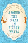 Around The Coast In Eighty Waves