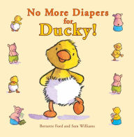 Title: No More Diapers for Ducky!, Author: Bernette Ford