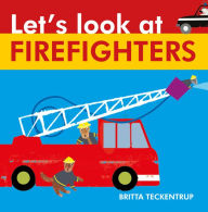 Title: Let's Look at Firefighters, Author: Britta Teckentrup