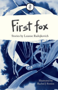 Title: First fox, Author: Leanne Radojkovich