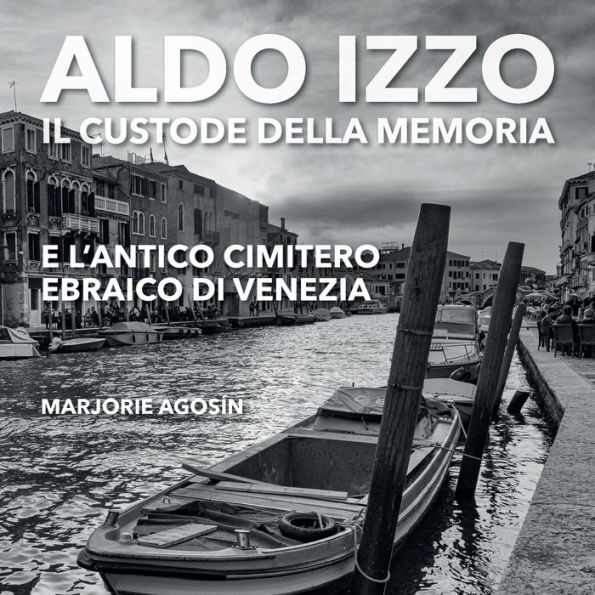 Aldo Izzo: Il custode della memoria e l'antico cimitero ebraico di Venezia