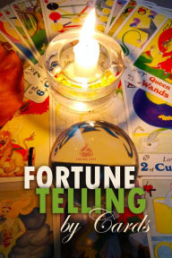 Title: Fortune Telling by Cards, Author: Greg Cetus