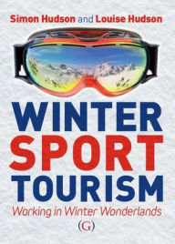 Download ebook for mobile free Winter Sport Tourism: working in winter wonderlands (English Edition)