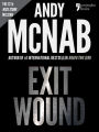 Exit Wound (Nick Stone Book 12): Andy McNab's best-selling series of Nick Stone thrillers - now available in the US, with bonus material