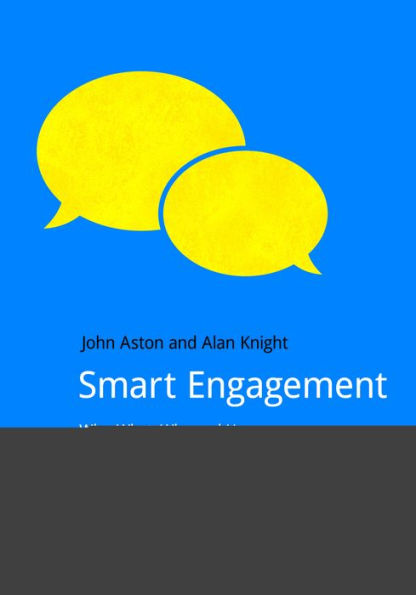 Smart Engagement: Why, What, Who and How / Edition 1