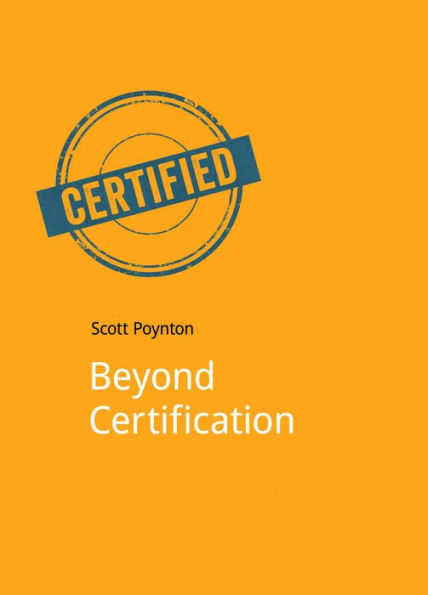 Beyond Certification
