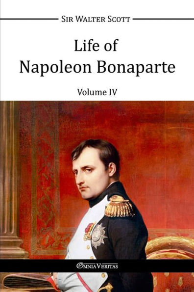 Life of Napoleon Bonaparte IV
