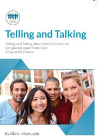 Title: Telling & Talking 17+ years - A Guide for Parents, Author: Donor Conception Network