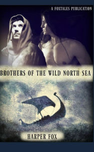 Title: Brothers of the Wild North Sea, Author: Harper Fox