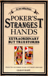 Title: Poker's Strangest Hands, Author: Graham Sharpe