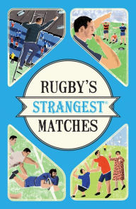 Title: Rugby's Strangest Matches, Author: John Griffiths