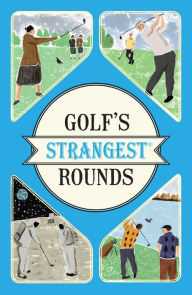 Title: Golf's Strangest Rounds, Author: Andrew Ward