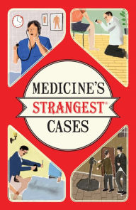 Title: Medicine's Strangest Cases, Author: Michael O'Donnell