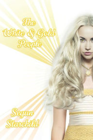 Title: The White & Gold People, Author: Segun Starchild