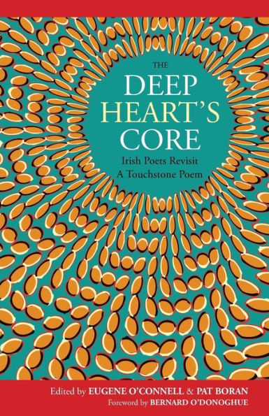 Barnes and Noble The Deep Heart's Core: Irish Poets Revisit A ...