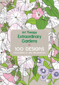 Title: Art Therapy: Extraordinary Gardens, Author: Sophie Leblanc