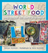 Title: World Street Food: Easy Recipes for Young Travellers, Author: Carolyn Caldicott