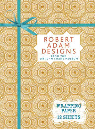 Title: Robert Adam Designs from Sir John Soane's Museum: Wrapping Paper Book, Author: Robert Adam