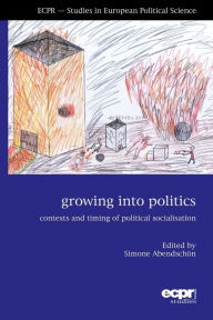 Title: Growing into Politics: Contexts and Timing of Political Socialisation, Author: Hate Manifesto