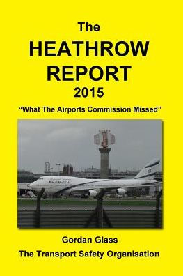 The Heathrow Report 2015: What the Airports Commission Missed