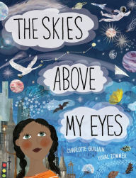 Title: The Skies Above My Eyes, Author: Charlotte Guillain