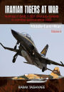 Iranian Tigers at War: Northrop F-5A/B, F-5E/F and Sub-Variants in Iranian Service since 1966