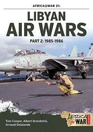 Books in spanish free download Libyan Air Wars Part 2: 1985-1986: Part 2: 1985-1986 English version by Tom Cooper, Albert Grandolini, Arnaud Delande