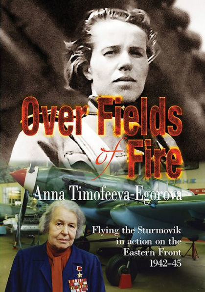 Over Fields of Fire: Flying the Sturmovik Action on Eastern Front 1942-45