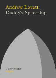 Title: Daddy's Spaceship, Author: Andrew Lovett