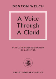 Title: A Voice Through A Cloud, Author: Denton Welch