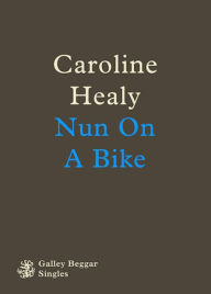 Title: Nun On A Bike, Author: Caroline Healy