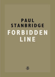 Title: Forbidden Line, Author: Paul Stanbridge