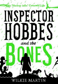 Title: Inspector Hobbes and the Bones: (unhuman IV) Cozy Mystery Comedy Crime Fantasy, Author: Wilkie Martin